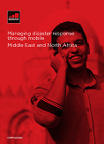 Managing disaster response through mobile: Middle East and North Africa