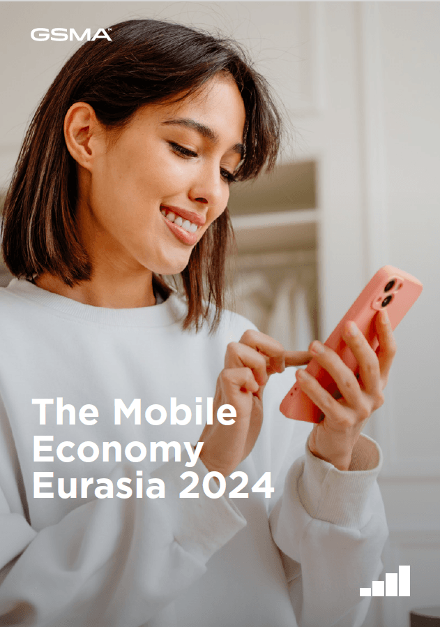 The Mobile Economy Eurasia 2024