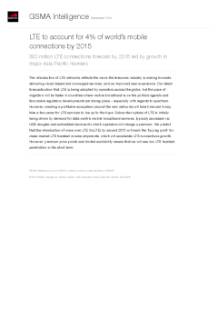 LTE to account for 4% of world’s mobile connections by 2015 - 300 million LTE connections forecast by 2015 led by growth in major Asia Pacific markets