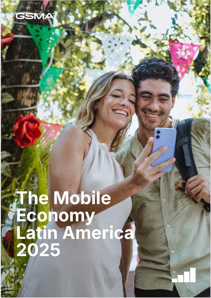 The Mobile Economy Latin America 2025