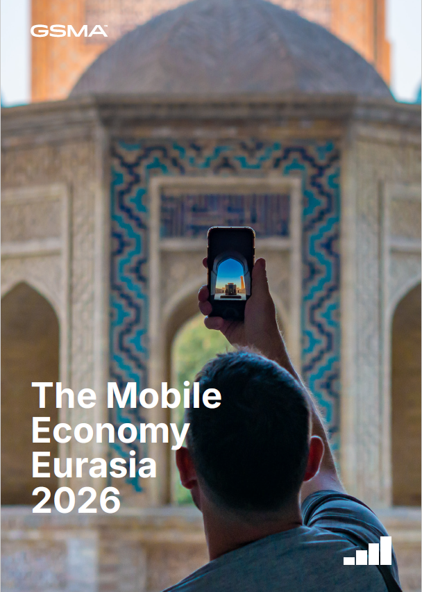 The Mobile Economy Eurasia 2026