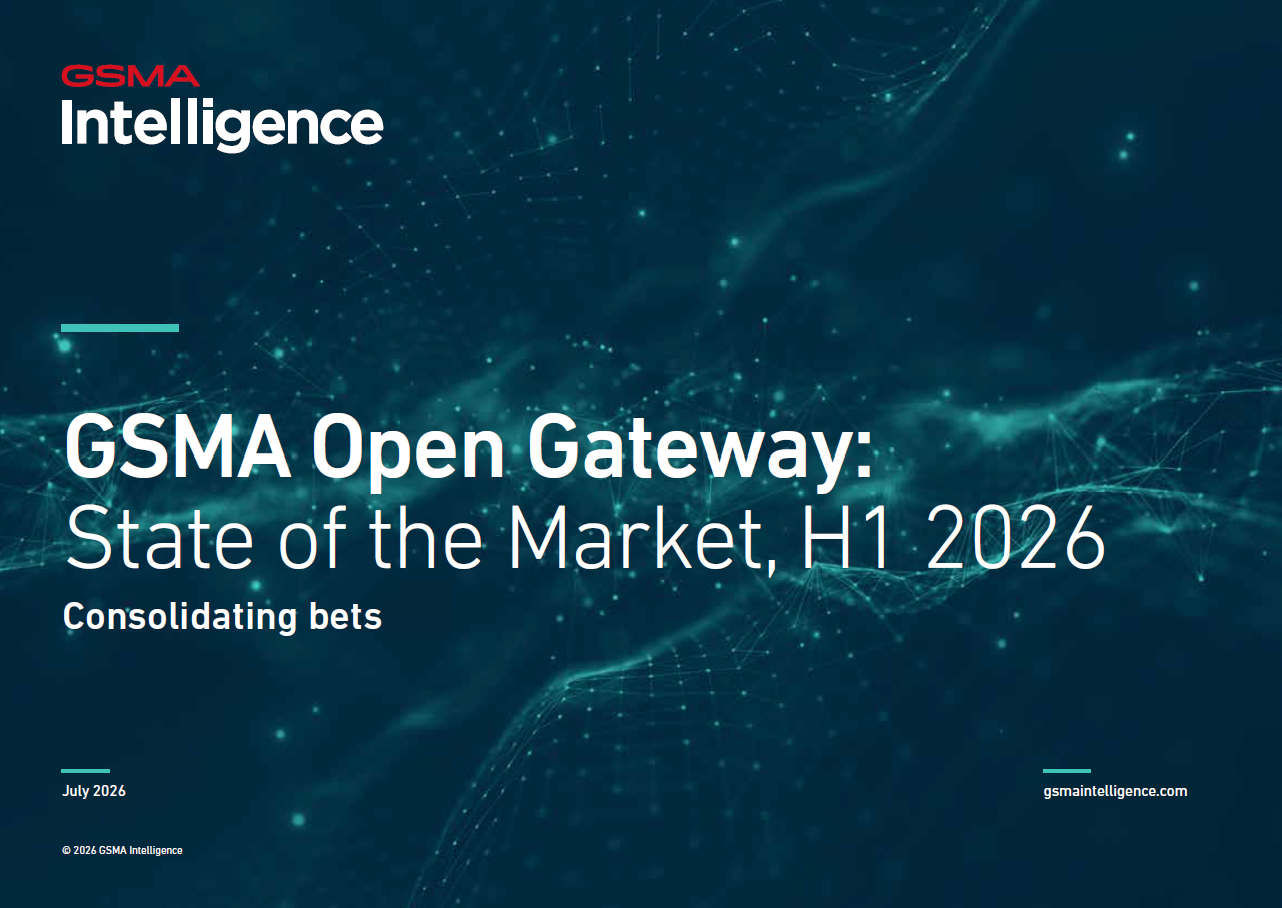 GSMA Open Gateway: State of the Market, H1 2026